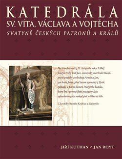 Kniha Katedrála sv. Víta, Václava a Vojtěcha - Jiří Kuthan,Jan Royt