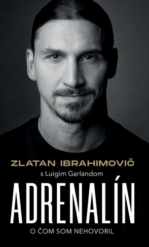 Adrenalín - Zlatan Ibrahimovic,Luigi Garlando,Roman Sehnal
