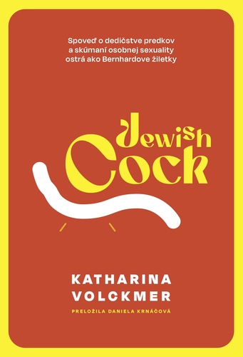 Jewish Cock - Katharina Volckmer,Daniela Krnáčová