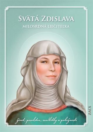 Kniha Svätá Zdislava – Milosrdná liečiteľka