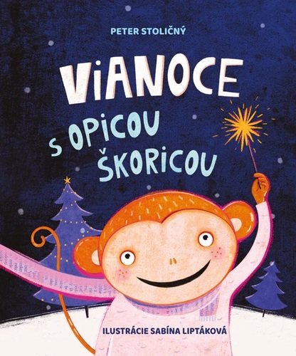 Vianoce s opicou Škoricou - Peter Stoličný