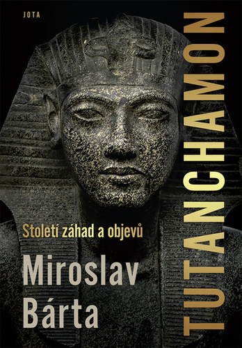 Tutanchamon - Století záhad a objevů - Miroslav Bárta