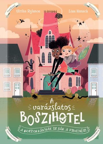 Kniha A varázslatos boszihotel 1: A boszorkáknak is jár a pihenés! - Ulrike Rylance