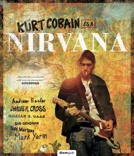 Kniha Kurt Cobain és a Nirvana - Kolektív autorov