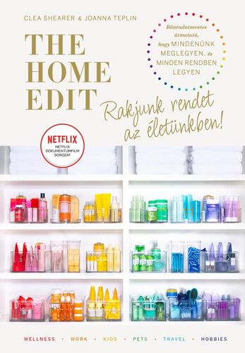 Kniha The Home Edit Life: Rakjunk rendet az életünkben! - Joanna Teplin