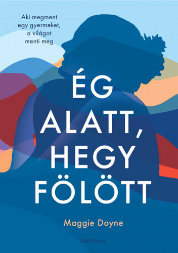 Kniha Ég alatt, hegy fölött - Maggie Doyne