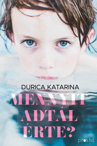 Kniha Mennyit adtál érte? - Katarina Durica