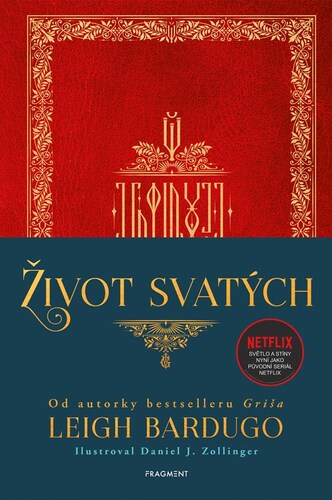 Kniha Život svatých - Leigh Bardugo,Daniel J. Zollinger,Dana Chodilová