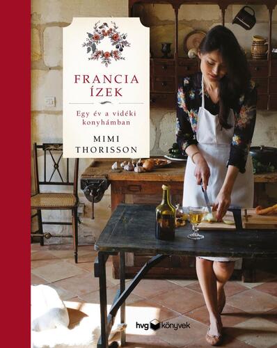 Kniha Francia ízek - Mimi Thorisson