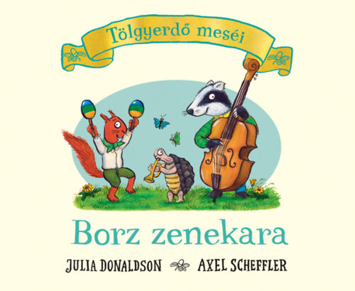 Kniha Borz zenekara - Julia Donaldson