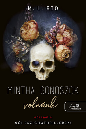 Mintha gonoszok volnánk - M. L. Rio,Ferenc Metz