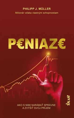 Kniha Peniaze: Ako s nimi narábať správne a zvýšiť svoj príjem