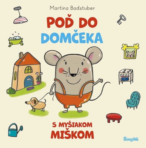 Kniha Poď do domčeka s myšiakom Miškom