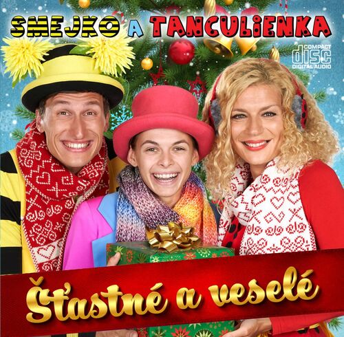 Smejko a Tanculienka: Štastné a veselé - CD kúpite na Panta Rhei