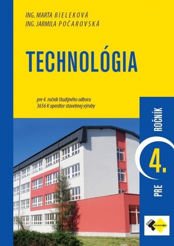 Kniha Technológia pre 4. ročník - operátor stavebnej výroby - Kolektív autorov