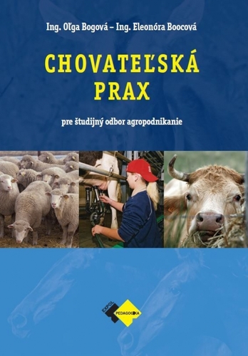 Chovateľská prax - agropodnikanie - Kolektív autorov