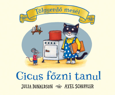 Kniha Cicus főzni tanul - Tölgyerdő meséi - Julia Donaldson