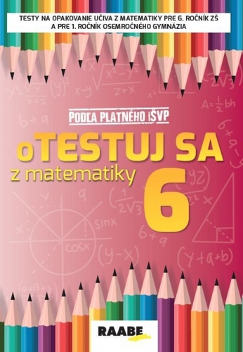 Kniha oTESTUJ SA z matematiky 6. ročník