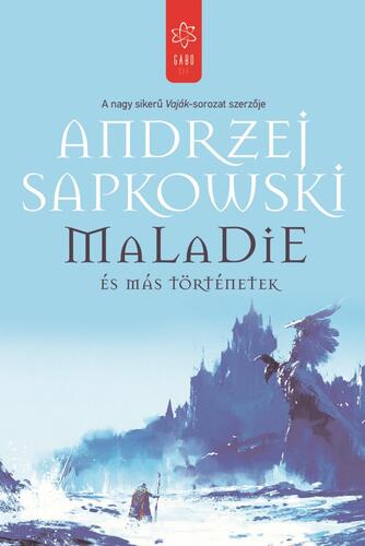 Kniha Maladie és más történetek - Andrzej Sapkowski