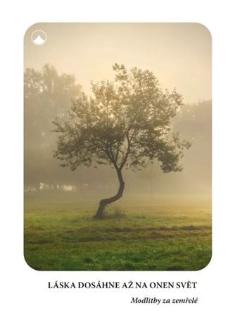 Kniha Láska dosáhne až na onen svět - Modlitby za zemřelé