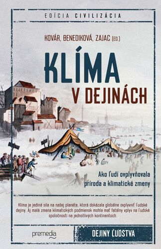 Klíma v dejinách - Branislav Kovár,Oliver Zajac,Lucia Benediková