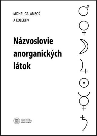 Názvoslovie anorganických látok - Michal Galamboš,Kolektív autorov
