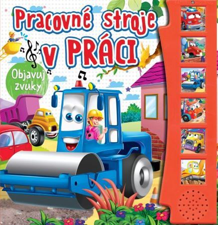 Kniha Pracovné stroje v práci - objavuj zvuky