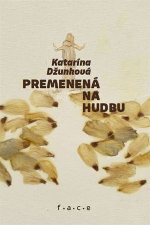 Kniha Premenená na hudbu - Katarína Džunková