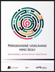 Prírodovedné vzdelávanie mimo školy - Kolektív autorov