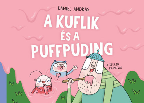 A kuflik és a puffpuding - András Dániel