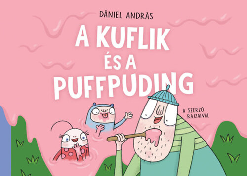 Kniha A kuflik és a puffpuding - András Dániel