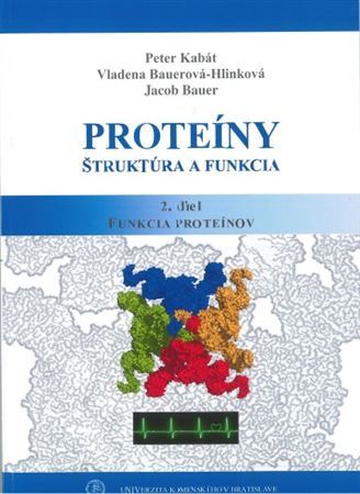 Proteíny Štruktúra a funkcia - Kolektív autorov