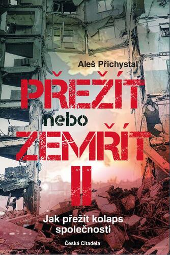 Kniha Přežít nebo zemřít 2 - Jak přežít kolaps společnosti
