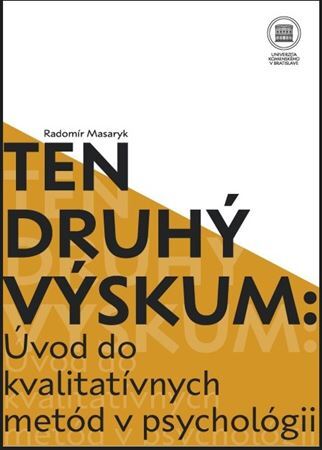 Kniha Ten druhý výskum : Úvod do kvalitatívnych metód v psychológií