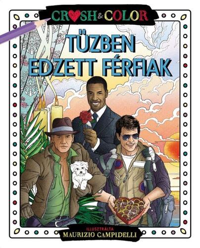 Kniha Crush & Color: Tűzben edzett férfiak - Maurizio Campidelli