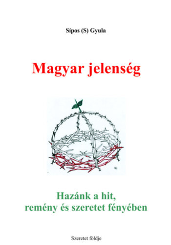 Magyar jelenség - Sipos S. Gyula