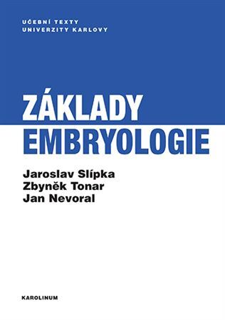 Základy embryologie - Jaroslav Slípka,Zbyněk Tonar,Jan Nevoral