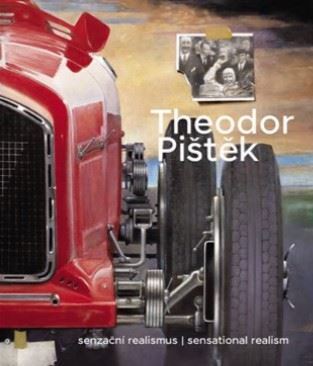 Kniha Theodor Pištěk. Senzační realismus. Sensational Realism