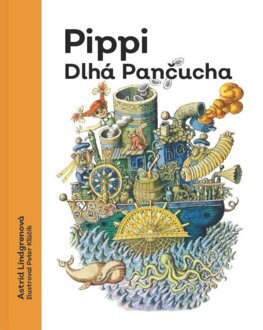 Pippi Dlhá pančucha (s ilustráciami od Petra Kľúčika) - Astrid Lindgren,Peter Klucik,Jarmila Cihová