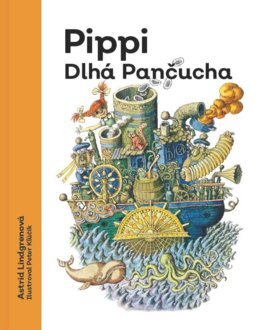Kniha Pippi Dlhá Pančucha (s ilustráciami od Petra Kľúčika)