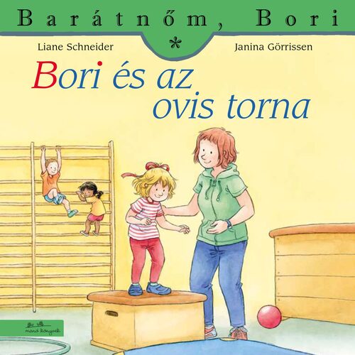 Kniha Bori és az ovis torna - Barátnőm, Bori 50. - Liane Schneider