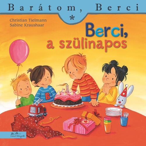 Kniha Berci, a szülinapos - Barátom, Berci 21. - Christian Tielmann