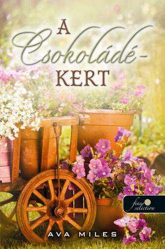 Kniha Dare River 2: A csokoládékert - Ava Miles,Zsuzsanna Roehnelt