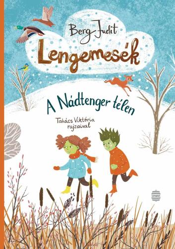 Kniha Lengemesék - A Nádtenger télen - Judit Berg