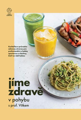 Kniha Jíme zdravě v pohybu s prof. Vítkem