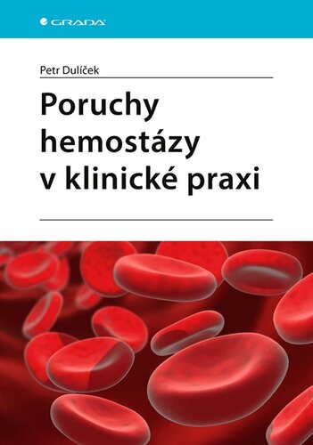 Kniha Poruchy hemostázy v klinické praxi
