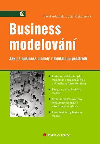 Business modelování - Pavel Adámek,Lucie Meixnerová