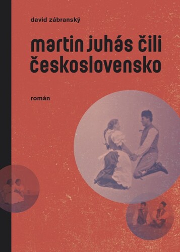 Kniha Martin Juhás čili Československo - David Zábranský