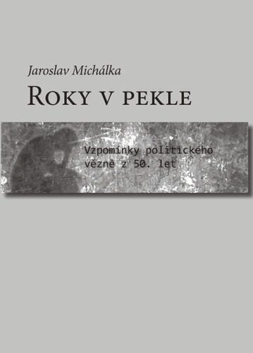 Kniha Roky v pekle - Jaroslav Michálka
