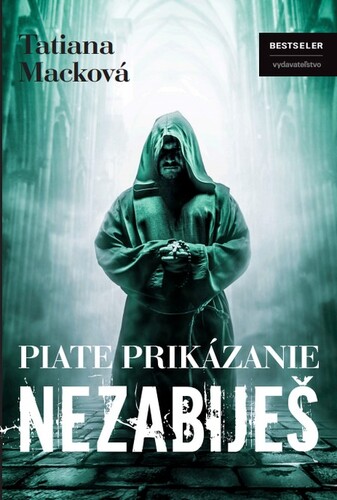 Kniha Piate prikázanie - Nezabiješ - Tatiana Macková